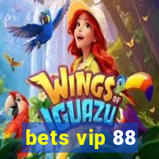 bets vip 88